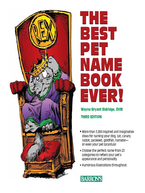 Title details for The Best Pet Name Book Ever! by Wayne Bryant Eldridge - Available